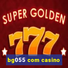 bg055 com casino